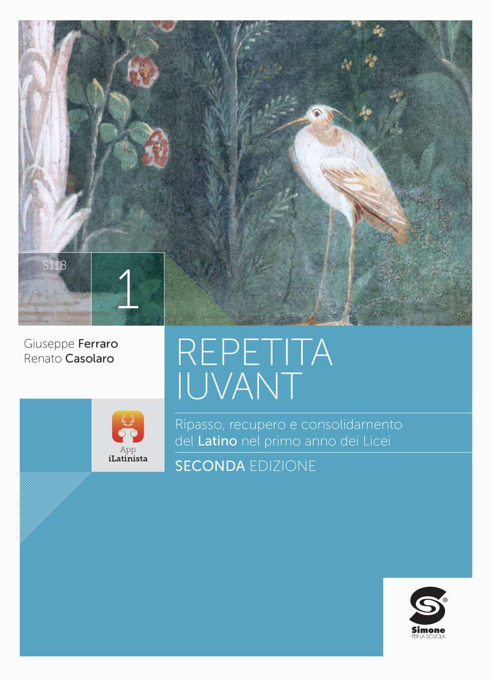 Repetita iuvant. Ripasso rinforzo e consolidamento della lingua latina. Per i Licei e gli Ist. magistrali. Vol. 1