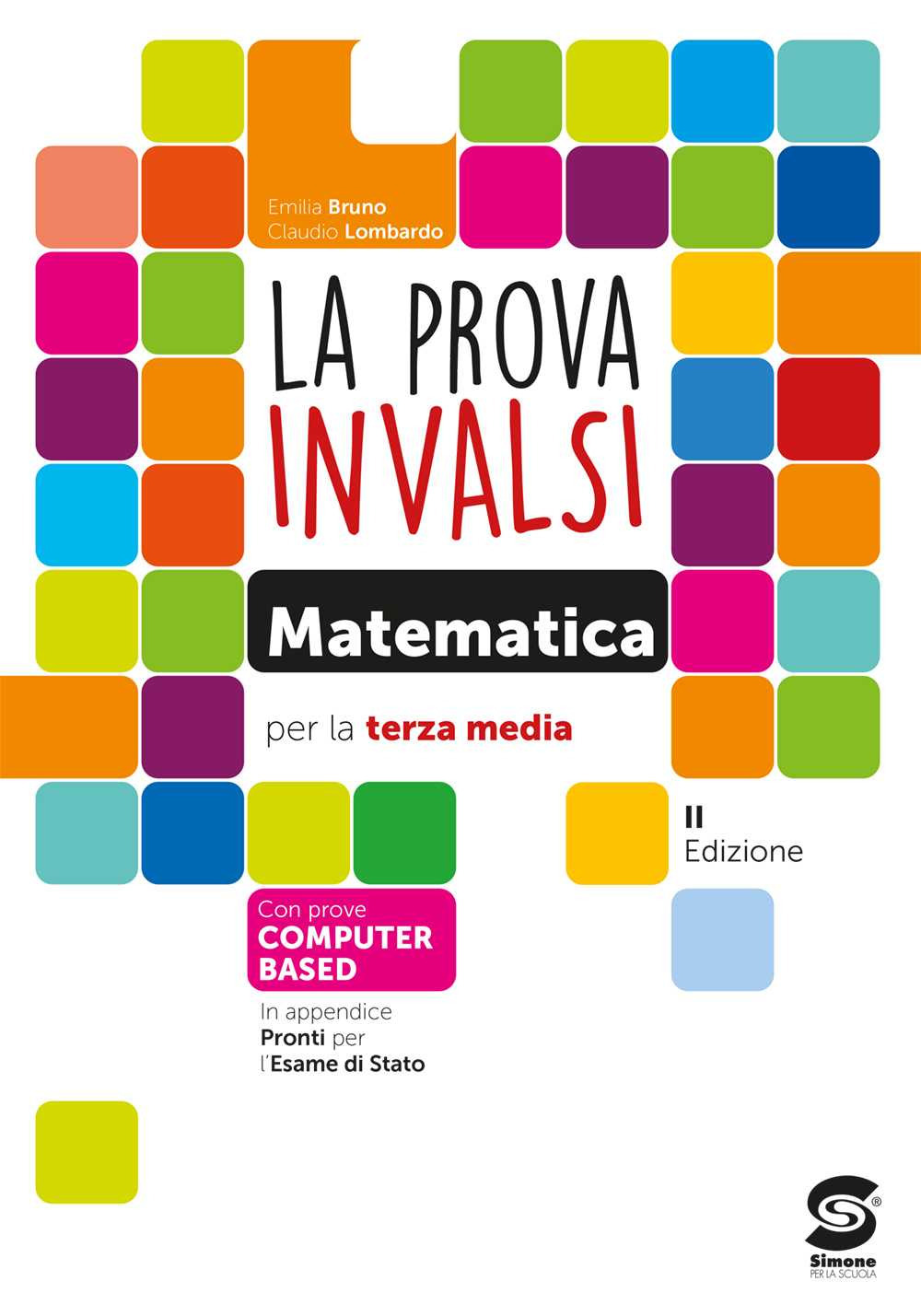La prova INVALSI di matematica. Per la 3ª classe della Scuola media