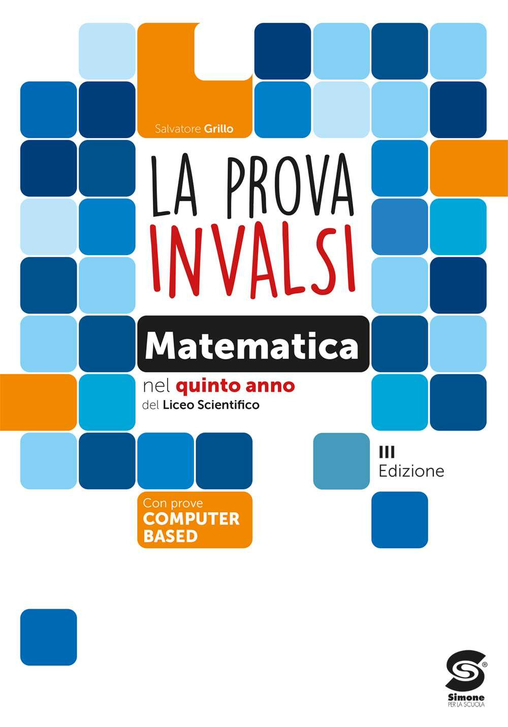 La prova INVALSI di matematica. Per la 5ª classe del Liceo scientifico