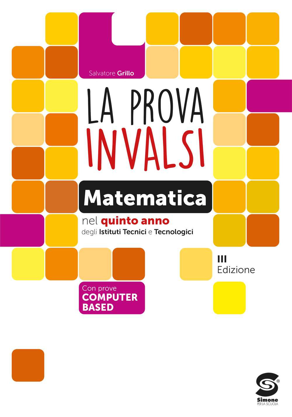 La prova INVALSI di matematica. Per la 5ª classe delle Scuole superiori