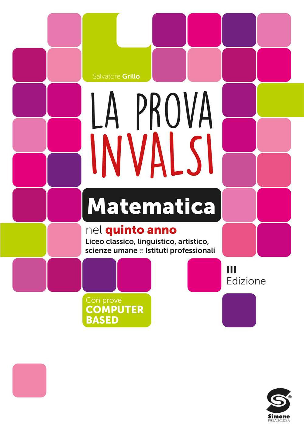 La prova INVALSI di matematica. Per le Scuole superiori e Ist. professionali