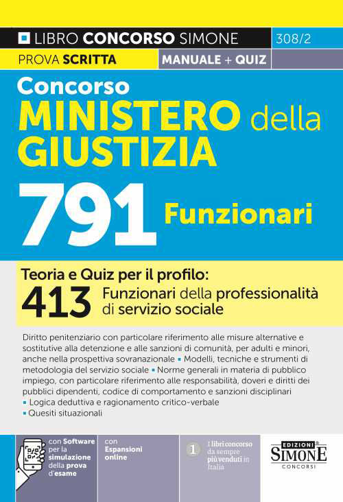 Concorso Ministero della Giustizia 791 funzionari. Manuale. Teoria e quiz per il profilo: 413 funzionari della professionalità di servizio sociale