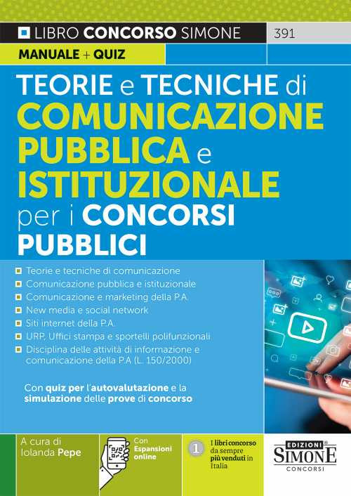 Teorie e tecniche di comunicazione pubblica e istituzionale per i concorsi pubblici. Manuale+Quiz