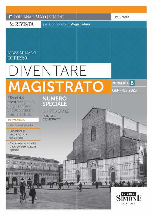 Diventare magistrato. La rivista per il concorso in magistratura. I ferri del mestiere per la preparazione al concorso in magistratura. Vol. 6