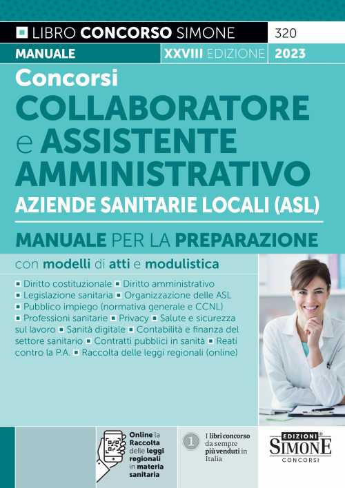 Concorsi collaboratore e assistente amministrativo Aziende Sanitarie Locali (ASL). Manuale per la preparazione con modelli di atti e modulistica