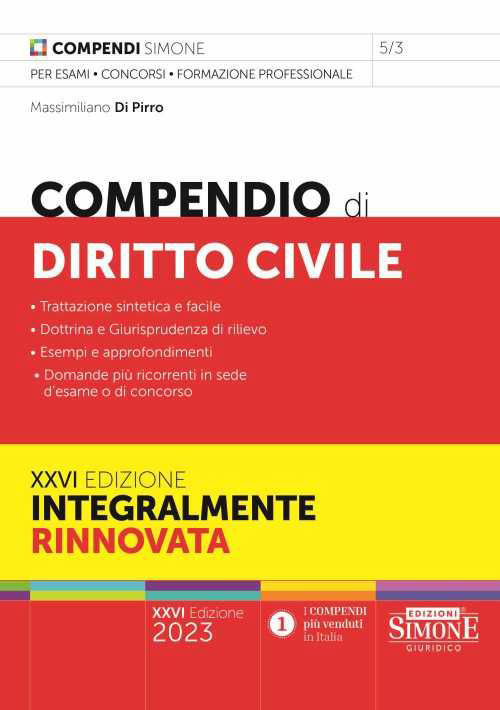 Compendio di diritto civile. Trattazione sintetica e facile. Dottrina e Giurisprudenza di rilievo. Esempi e approfondimenti. Domande più ricorrenti in sede d'esame o di concorso