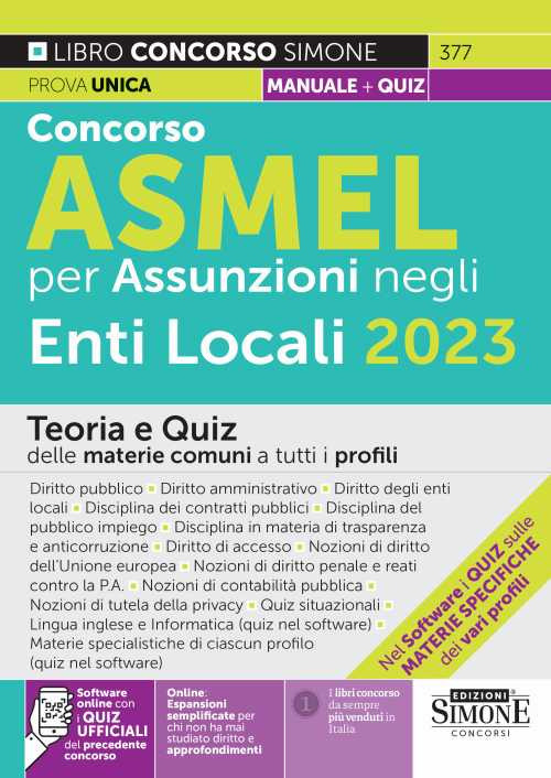 Manuale Concorso ASMEL 2023 per assunzioni negli Enti Locali. Teoria e quiz delle materie comuni a tutti i profili