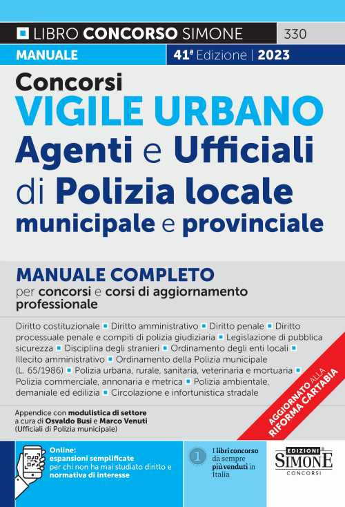 Concorsi vigile urbano. Agenti e ufficiali di polizia locale, municipale e provinciale. Manuale completo per concorsi e corsi di aggiornamento professionale