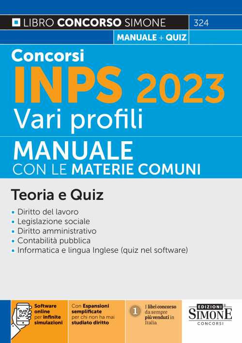 Concorsi INPS 2023 vari profili. Manuale con le materie comuni. Teoria e quiz