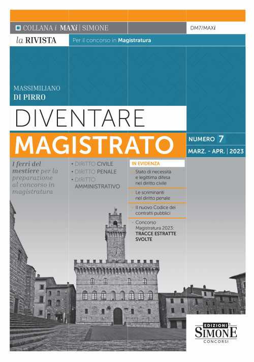 Diventare magistrato. La rivista per il concorso in magistratura. I ferri del mestiere per la preparazione al concorso in magistratura. Vol. 7