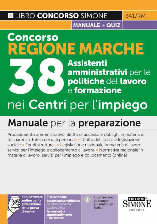 Concorso Regione Marche. 38 Assistenti amministrativi per le politiche del lavoro e formazione nei Centri per l'impiego. Manuale per la preparazione