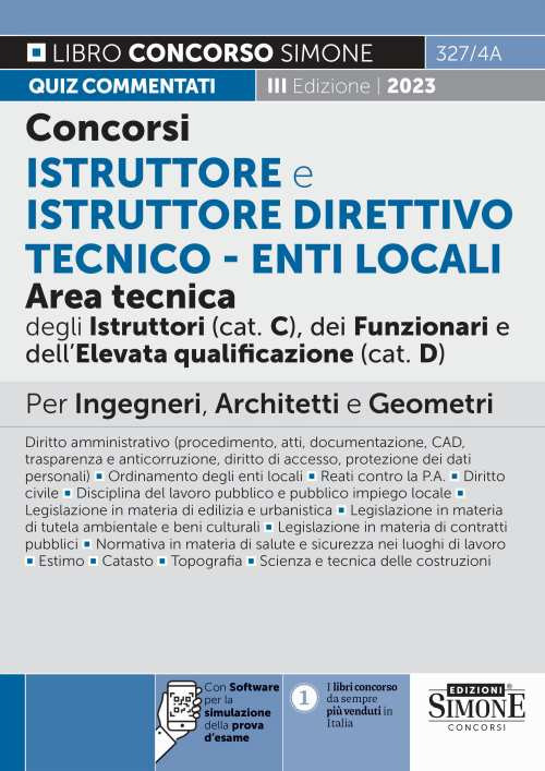 Concorsi istruttore e istruttore direttivo tecnico. Enti locali area tecnica degli istruttori (cat.C), dei funzionari e dell'elevata qualificazione (cat.D). Quiz commentati. Per ingegneri, architetti e geometri