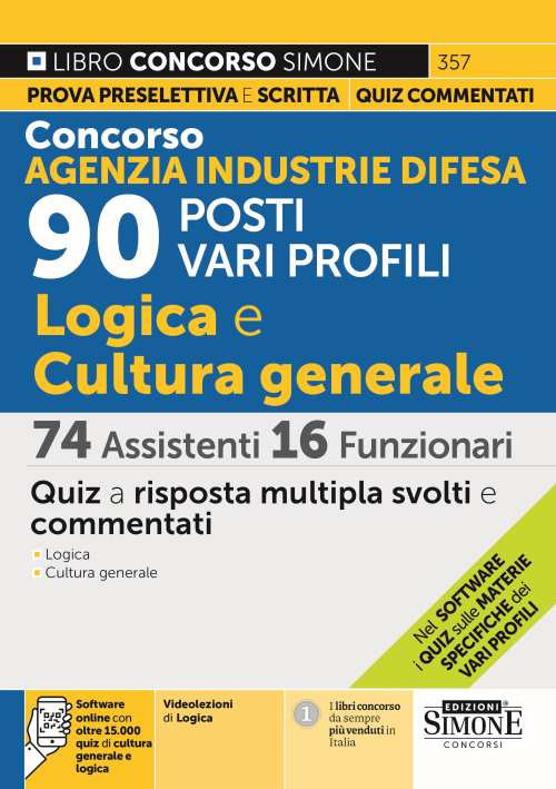 Concorso Agenzia Industrie Difesa. 90 posti vari profili. Logica e cultura generale. 74 assistenti 16 funzionari. Quiz