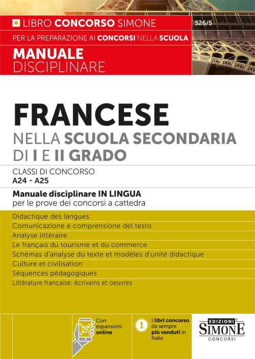 Francese nella scuola secondaria di I e II grado. Classi di concorso A24-A25. Manuale disciplinare in lingua per le prove dei concorsi a cattedra