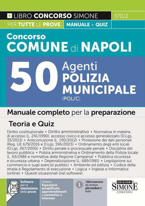 Concorso comune di Napoli 50 agenti di polizia municipale (POL/C). Manuale completo per la preparazione. Teoria e quiz