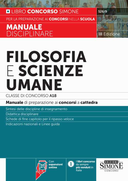 Filosofia e scienze umane. Classe di concorso A18 (ex A036). Manuale disciplinare per la preparazione ai concorsi a cattedra