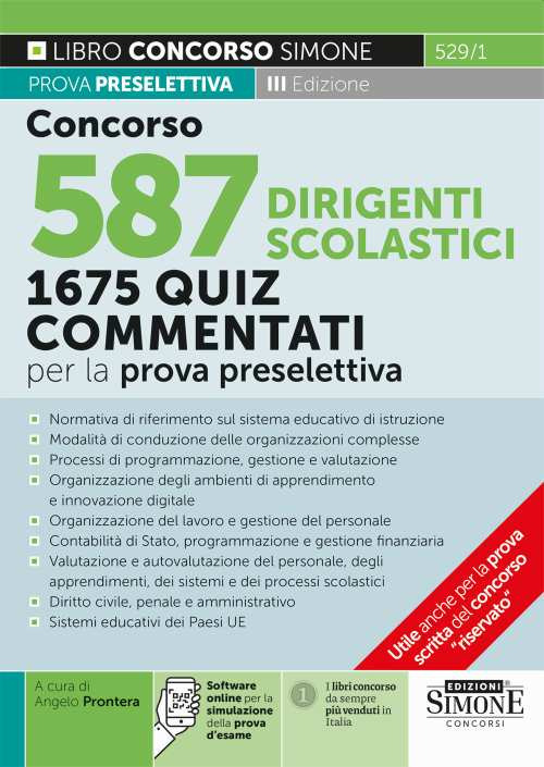 Concorso 587 dirigente scolastico. 1675 quiz commentati per la prova preselettiva. Normativa di riferimento sul sistema educativo di istruzione