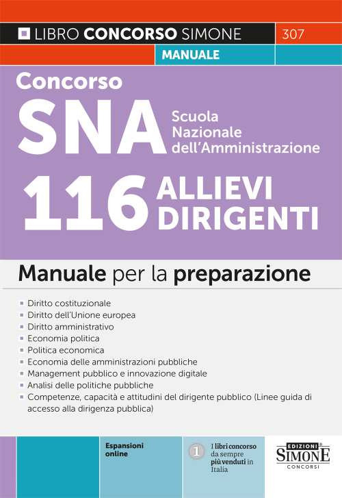 Concorso SNA Scuola Nazionale dell'Amministrazione. 116 allievi dirigenti. Manuale per la preparazione