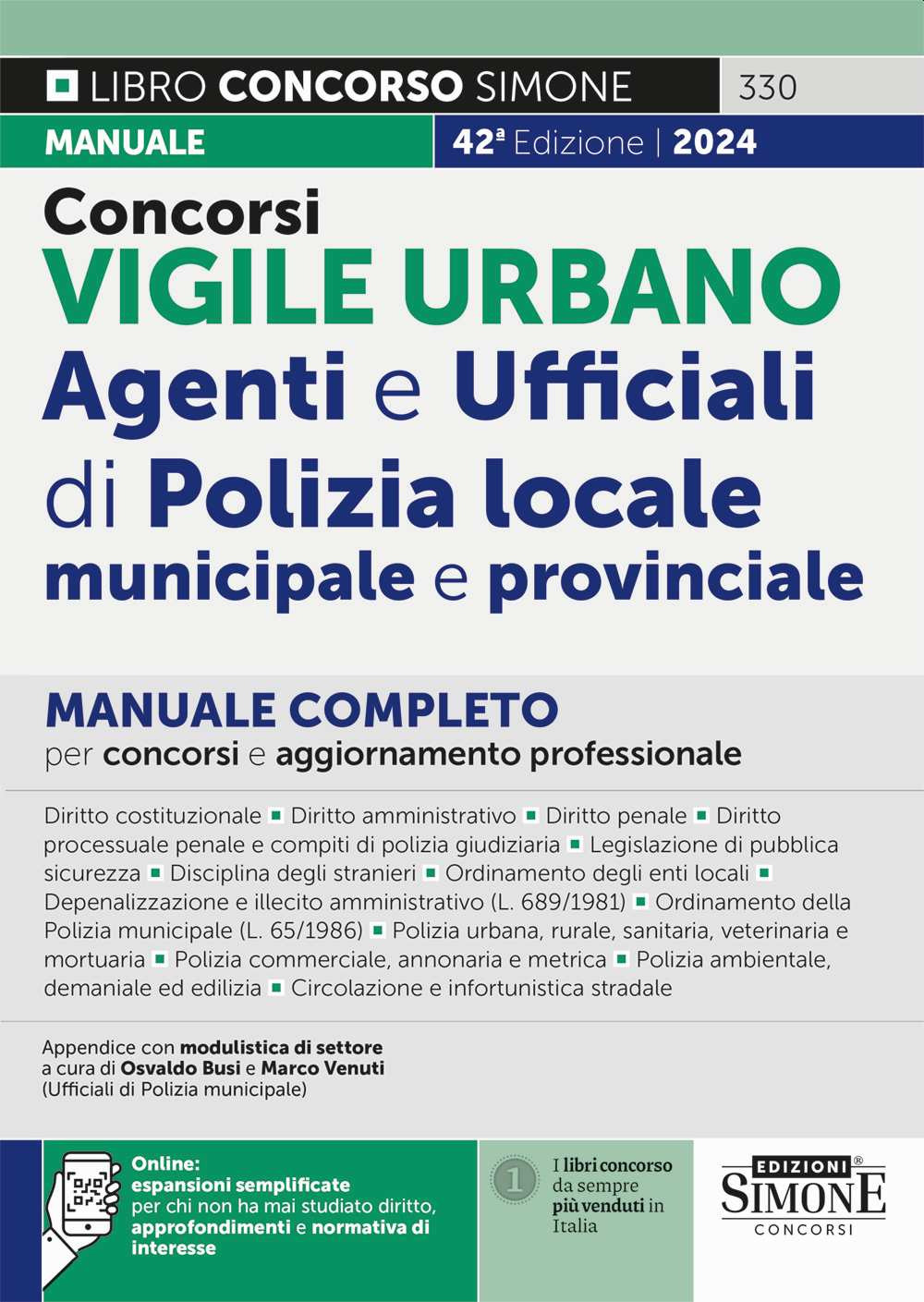 Concorsi vigile urbano. Agenti e ufficiali di polizia locale, municipale e provinciale. Manuale completo per concorsi e aggiornamento professionale