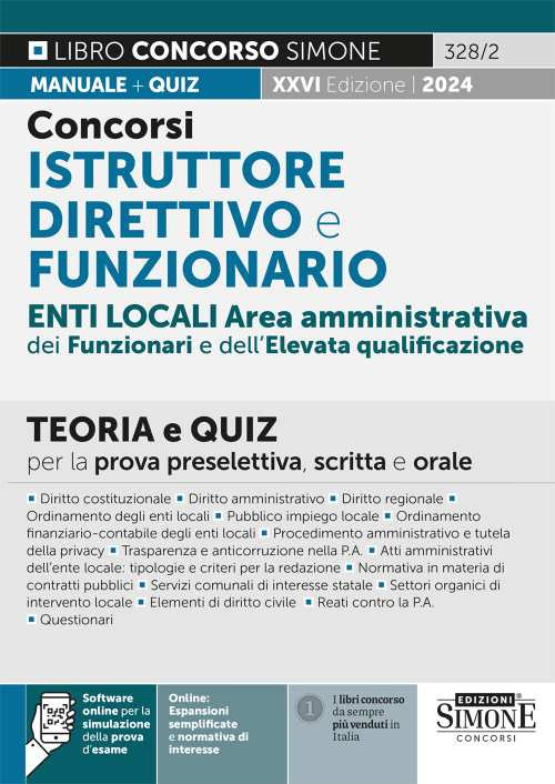 Concorsi istruttore direttivo e funzionario. Enti locali area amministrativa dei funzionari e dell'elevata qualificazione (categoria D). Teoria e quiz per la prova preselettiva, scritta e orale