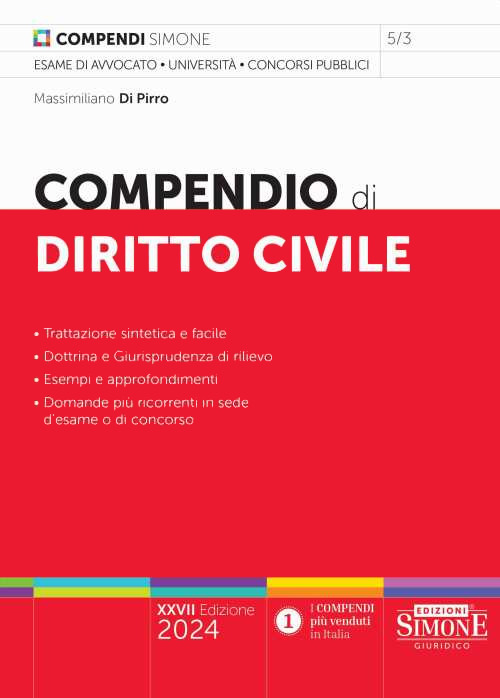 Compendio di diritto civile. Trattazione sintetica e facile. Dottrina e Giurisprudenza di rilievo. Esempi e approfondimenti. Domande più ricorrenti in sede d'esame o di concorso