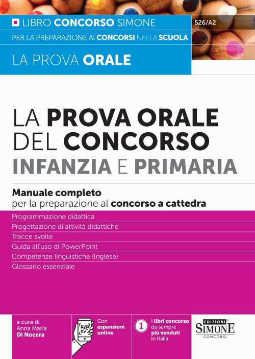 La prova orale del Concorso per Infanzia e Primaria. Manuale completo per la preparazione al concorso a cattedra