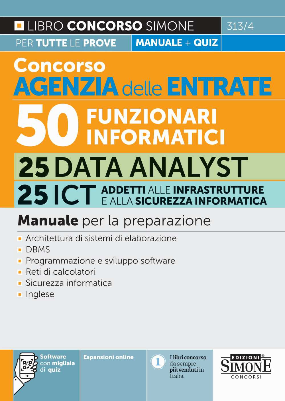 Concorso Agenzia delle Entrate. 50 funzionari informatici 25 Data analyst 25 ICT addetti alle infrastrutture e alla sicurezza informatica. Manuale