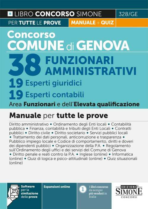 Concorso Comune di Genova. 38 Funzionari amministrativi. 19 esperti giuridici. 19 Esperti contabili. Area funzionari e dell'elevata qualificazione. Manuale per tutte le prove