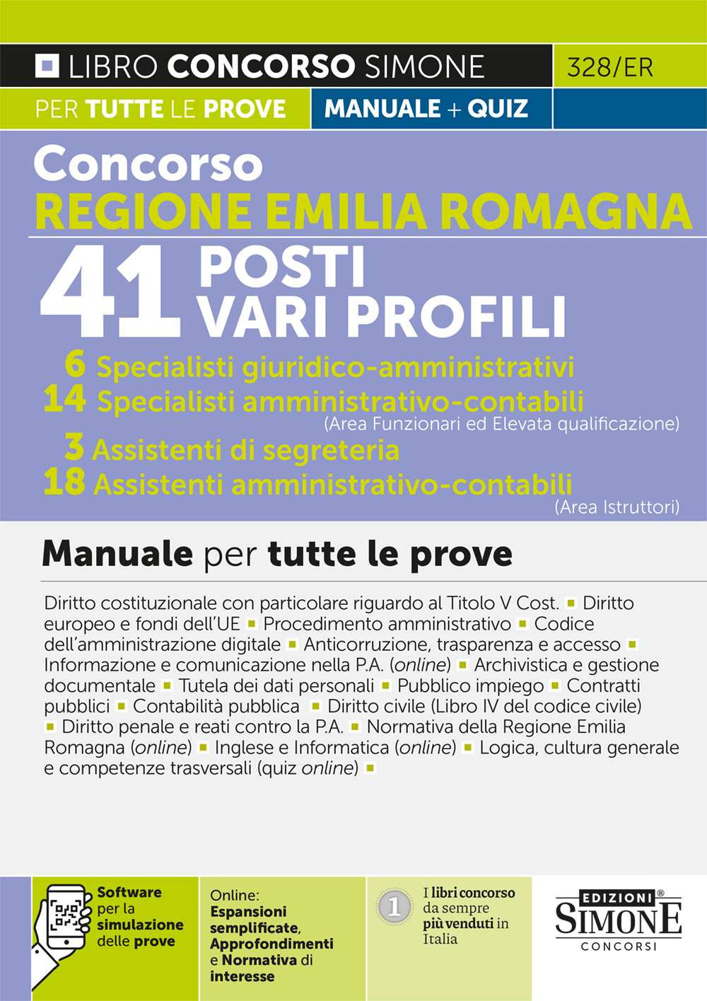 Concorso Regione Emilia Romagna. 41 posti vari profili. 14 specialisti amministrativo-contabile (Area funzionari ed elevata qualificazione) - 3 assistenti di segreteria - 18 assistenti amministrativo-contabile (Area Istruttori). Manuale per tutte le prove