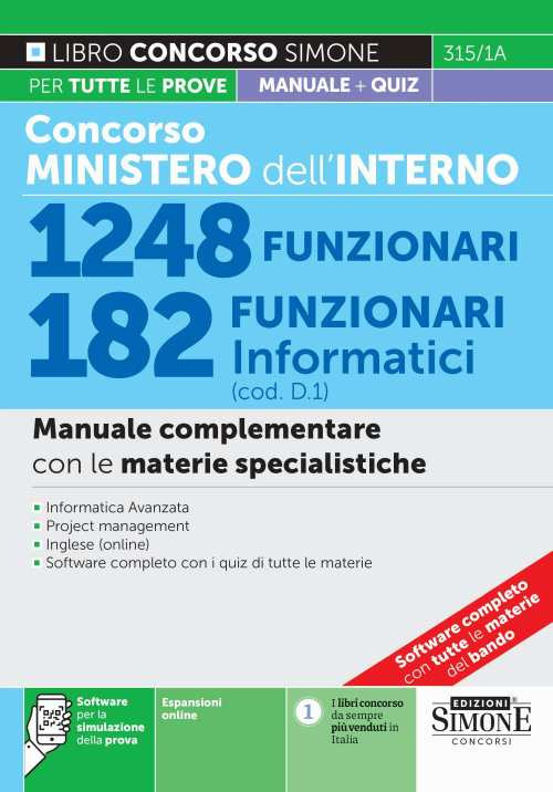 Concorso Ministero dell'Interno 1248 funzionari 182 funzionari informatici (cod. D1). Manuale complementare con le materie specialistiche