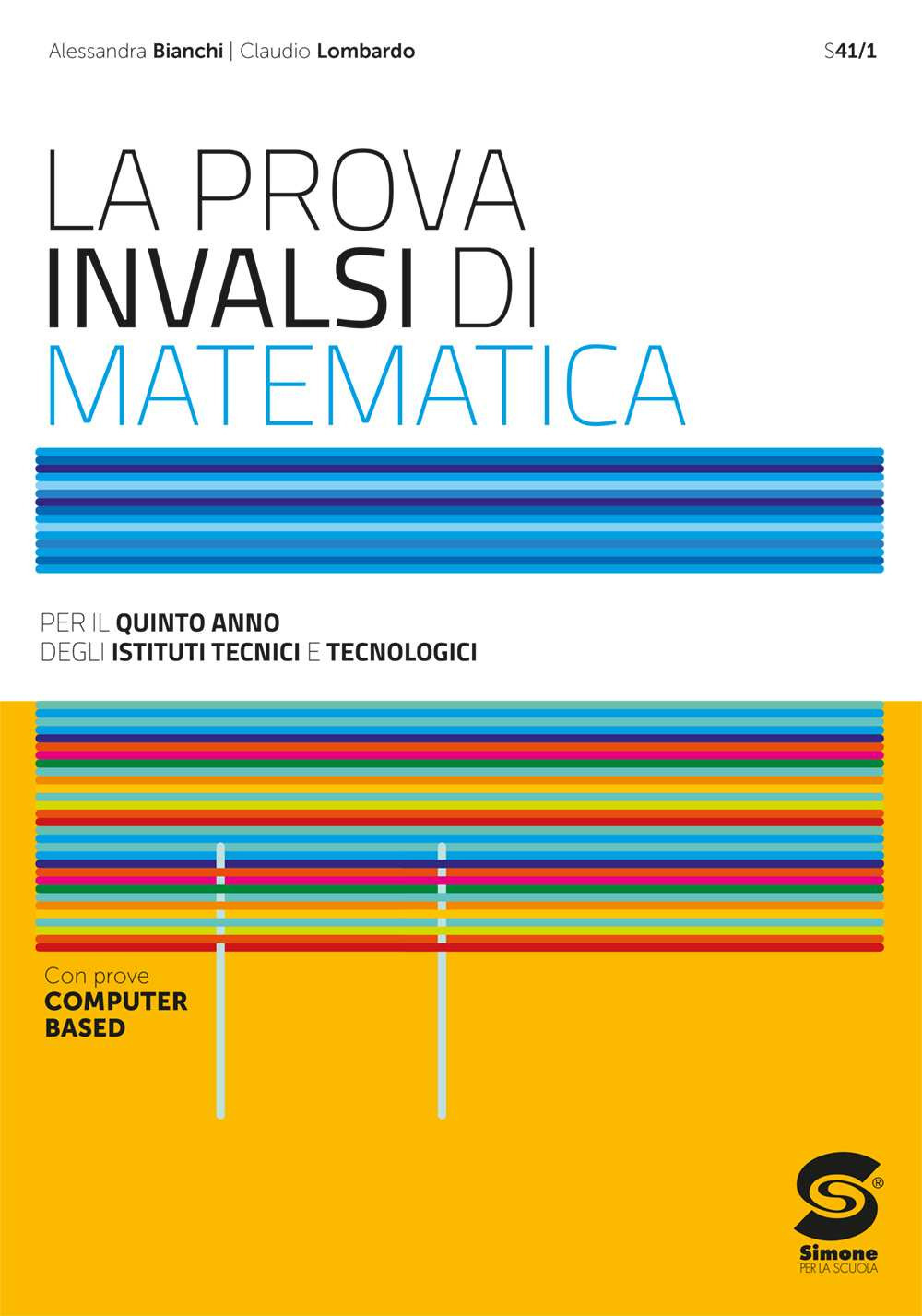 La prova INVALSI di matematica. Per il 5° anno degli Ist. Tecnici