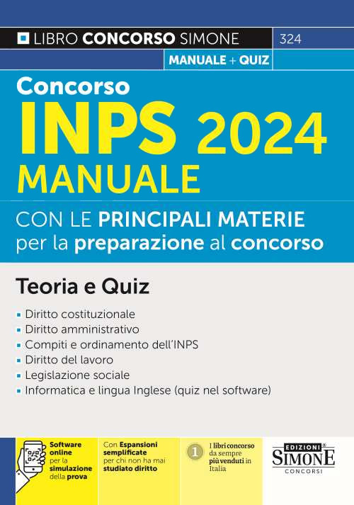 Concorso INPS 2024. Manuale con le principali materie per la preparazione al concorso. Teoria e quiz