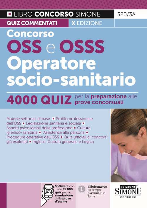 Concorso OSS e OSSS Operatore Socio-Sanitario. 4000 quiz per la preparazione alle prove concorsuali