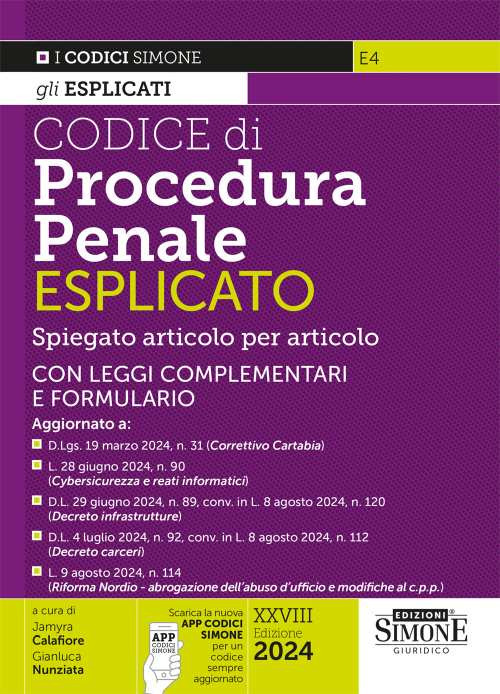 Codice di procedura penale esplicato. Spiegato articolo per articolo. Con leggi complementari e formulario. Aggiornato a: D.Lgs. 19 marzo 2024, n. 31 (Correttivo Cartabia) – L. 28 giugno 2024, n. 90 (Cybersicurezza e reati informatici) - D.L. 29 giugno 2024, n. 89, conv. in L. 8 agosto 2024, n. 120 (Decreto infrastrutture) - D.L. 4 luglio 2024, n. 92, conv. in L. 8 agosto 2024, n. 112 (Decreto carceri) – L. 9 agosto 2024, n. 114 (Cd. Riforma Nordio - abrogazione dell’abuso d’ufficio e modifiche al c.p.p.)