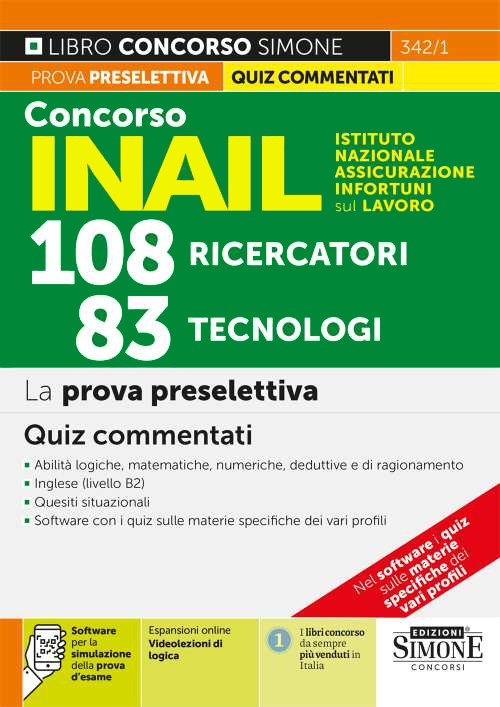 Concorso INAIL Istituto Nazionale Assicurazione Infortuni sul Lavoro. 108 ricercatori, 83 tecnologi. La prova preselettiva. Quiz commentati