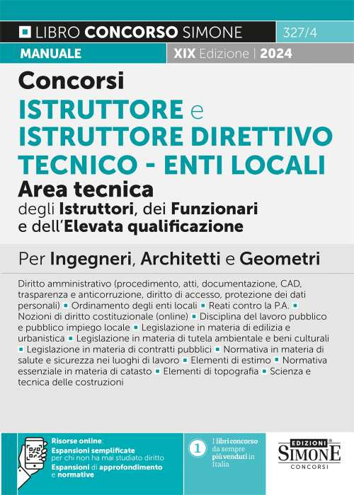 Concorsi istruttore e istruttore direttivo tecnico. Enti locali area tecnica degli istruttori (Cat. C), dei funzionari e dell'elevata qualificazione (Cat. D). Manuale per ingegneri, architetti e geometri
