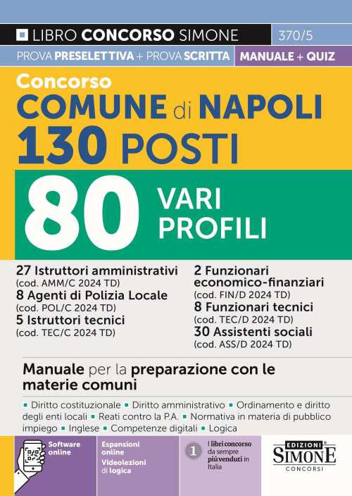 Concorso Comune di Napoli 2024. 130 posti. Manuale per la preparazione con le materie comuni