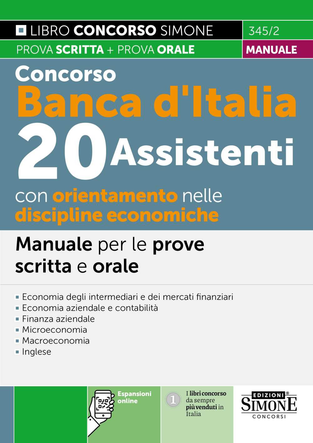 Concorso Banca d'Italia. 20 assistenti con orientamento nelle discipline economiche. Manuale per le prove scritte e orale - Espansioni online. Manuale per le prove scritte e orale