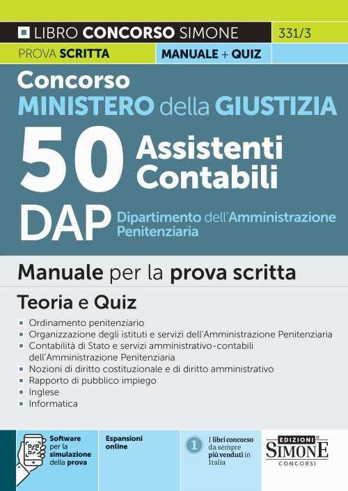 Concorso Ministero della Giustizia. 50 assistenti contabili DAP Dipartimento dell'Amministrazione Penitenziaria. Manuale per la prova scritta. Teoria e quiz