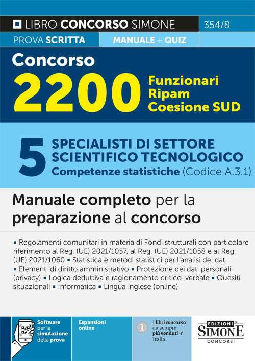 Concorso 2200 Funzionari Ripam Coesione Sud. 5 specialisti di settore scientifico tecnologico (Competenze statistiche) (Codice A.3.1). Manuale completo per la preparazione al concorso. Teoria e quiz