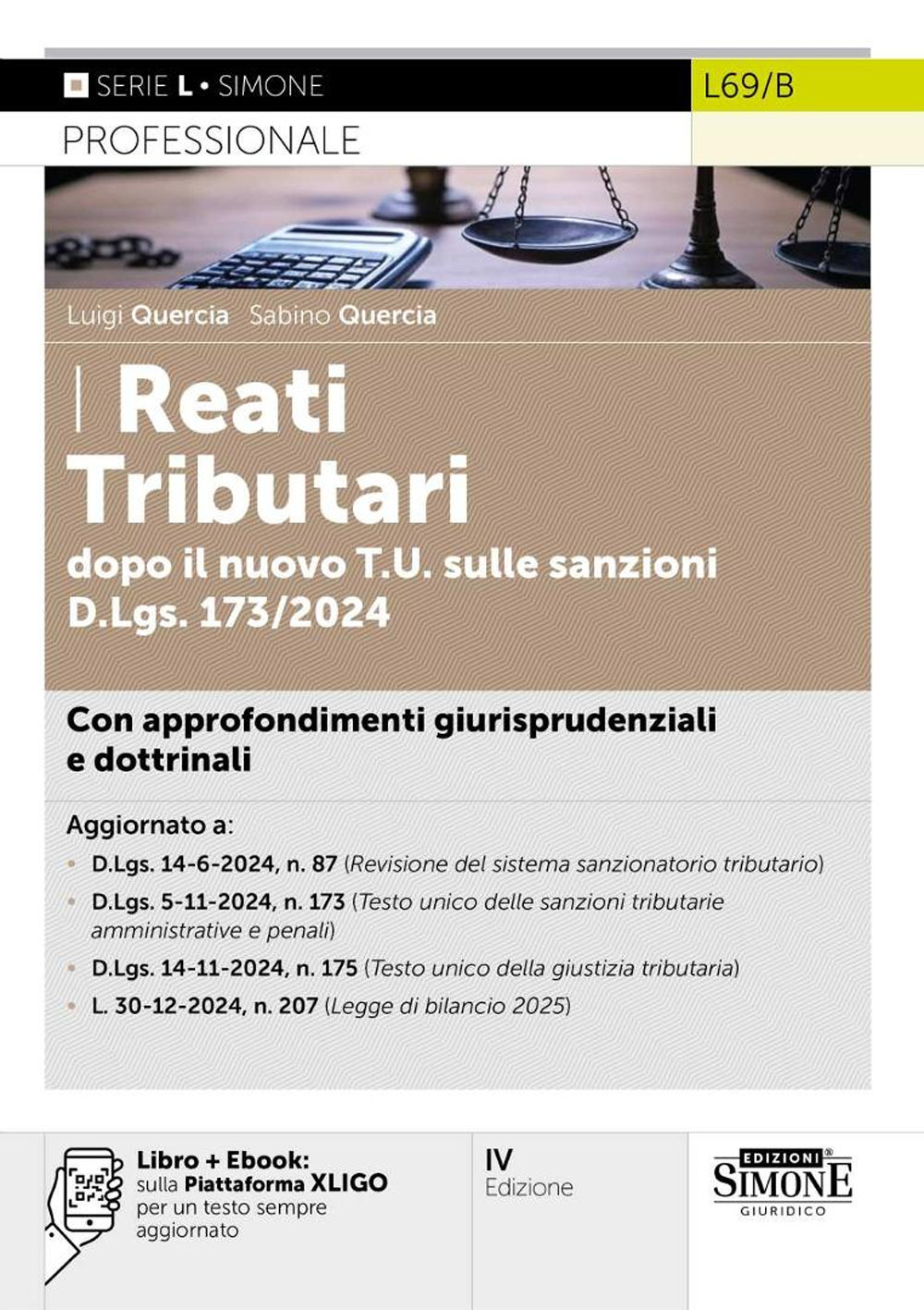 I reati tributari dopo il nuovo T.U. sulle sanzioni D.Lgs. 173/2024. Con approfondimenti giurisprudenziali e dottrinali