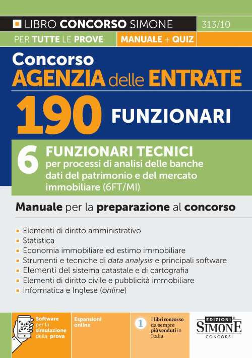 Concorso Agenzia delle Entrate. 190 funzionari. 6 funzionari tecnici per processi di analisi delle banche dati del patrimonio e del mercato immobiliare (6FT/MI). Manuale per la preparazione al concorso
