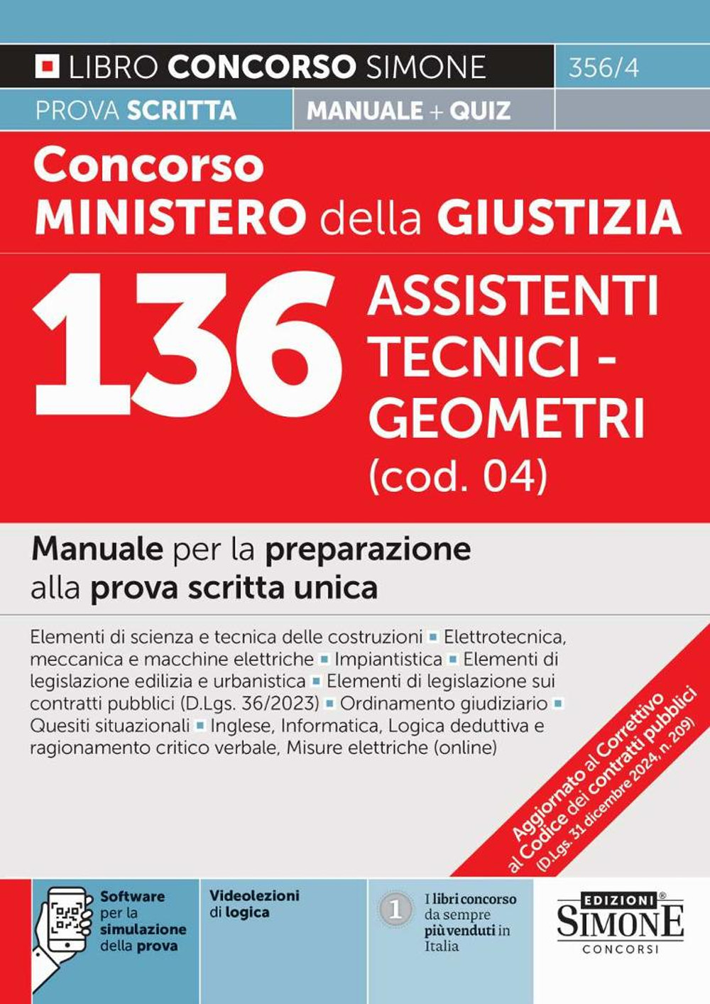 Concorso Ministero della giustizia. 136 Assistenti tecnico-geometra (cod. 04). Manuale per la preparazione alla prova scritta unica