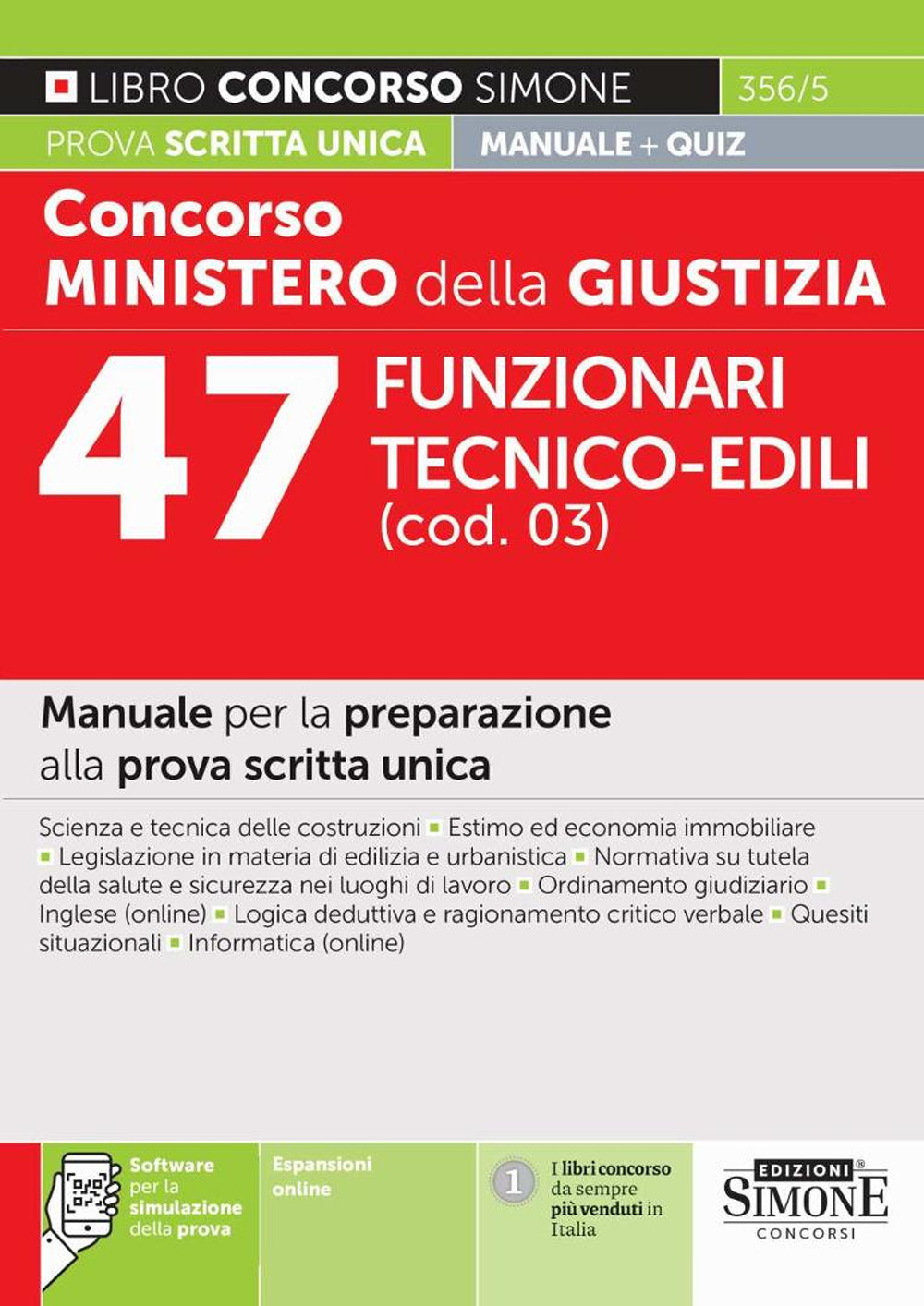 Concorso Ministero della giustizia. 47 Funzionari tecnico-edili (cod. 03). Manuale per la preparazione alla prova scritta unica