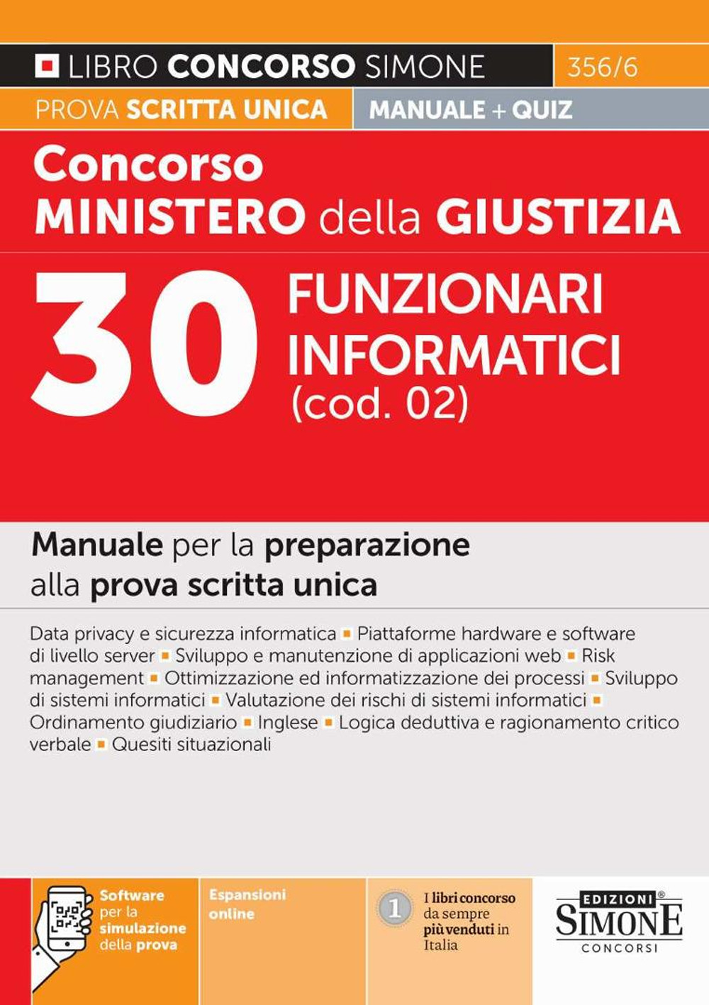 Concorso Ministero della giustizia. 30 Funzionari informatici (cod. 02). Manuale per la preparazione alla prova scritta unica
