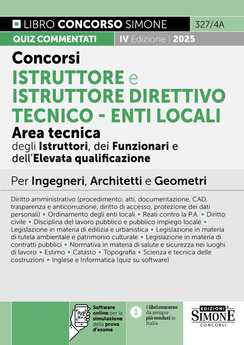 Concorsi istruttore e istruttore direttivo tecnico. Enti locali area tecnica degli istruttori (Cat. C), dei funzionari e dell'elevata qualificazione (Cat. D). Manuale per ingegneri, architetti e geometri