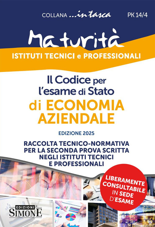 Il codice per l'esame di Stato di economia aziendale. Raccolta tecnico-normativa per la seconda prova scritta negli istituti tecnici e professionali