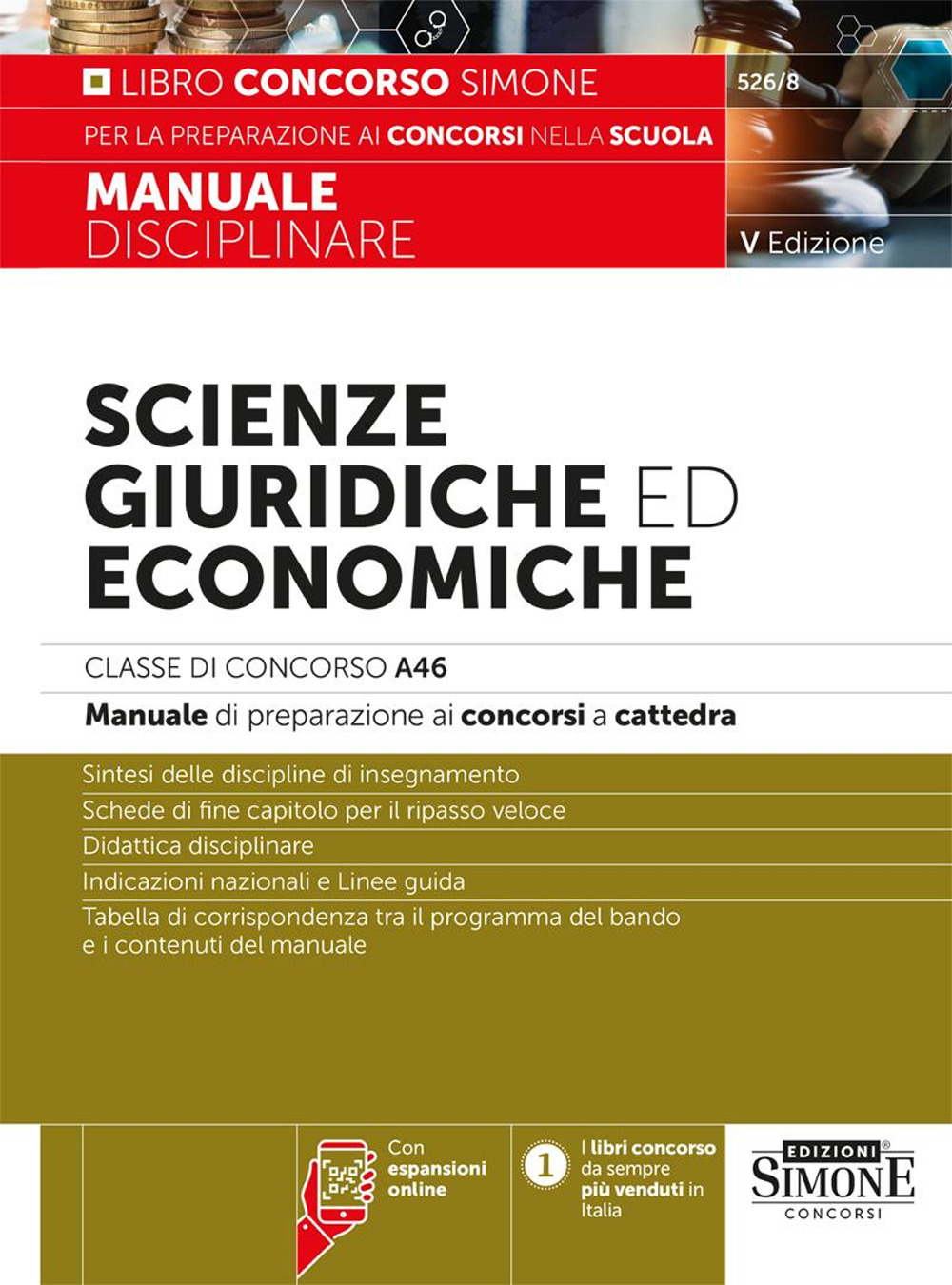 Scienze giuridiche ed economiche. Classe di concorso A46. Manuale disciplinare di preparazione ai concorsi a cattedra
