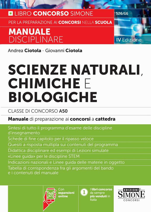 Scienze naturali, chimiche e biologiche. Classe di concorso A50 (ex A060). Manuale disciplinare completo per le prove scritte e orali dei concorsi a cattedra