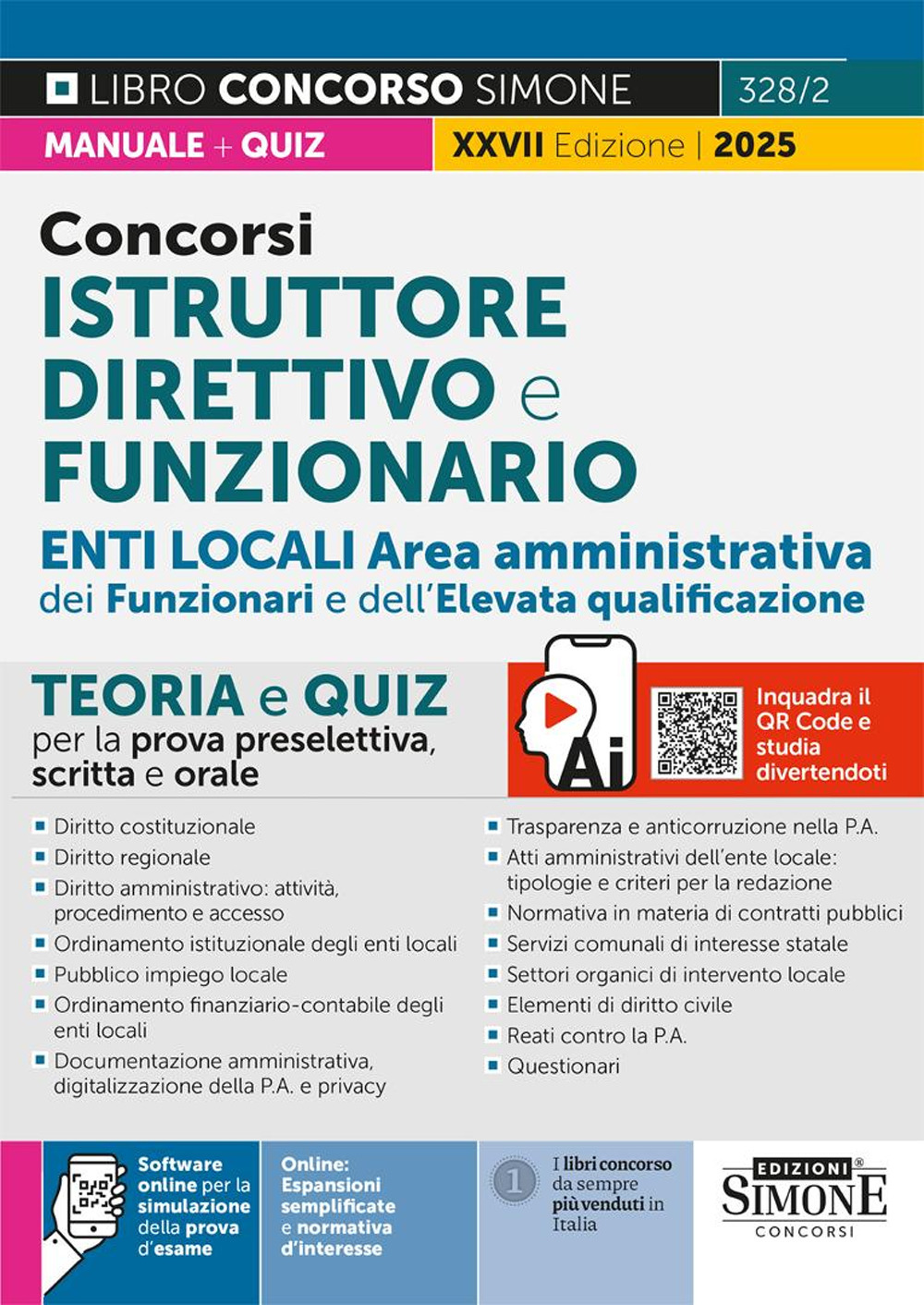Concorsi istruttore direttivo e funzionario. Enti locali area amministrativa dei funzionari e dell'elevata qualificazione (categoria D). Teoria e quiz per la prova preselettiva, scritta e orale